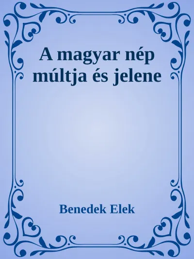 Bestseller A magyar nép múltja és jelene