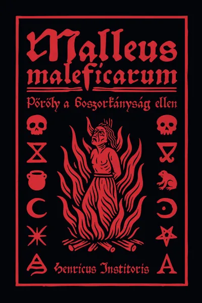 Malleus Maleficarum - Pöröly a boszorkányság ellen Kiárusítás