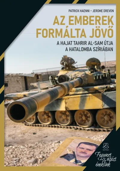 Az emberek formálta jövő - A Hajat Tahrir al-Sam útja a hatalomba Szíriában Vedd meg most