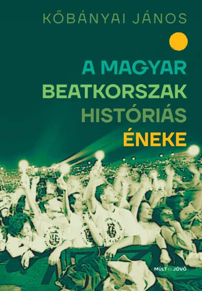 A magyar beatkorszak históriás éneke Bestseller