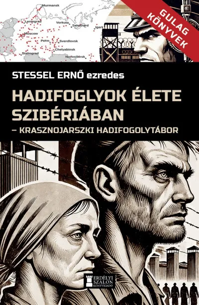 Outlet Hadifoglyok élete Szibériában - Krasznojarszki hadifogolytábor