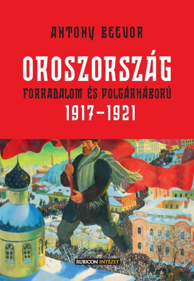 Oroszország - Forradalom és polgárháború, 1917-1921 Szuper akció