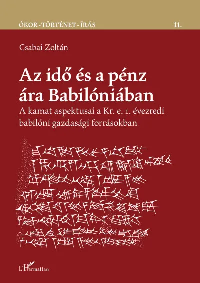 Expressz szállítás Az idő és a pénz ára Babilóniában - A kamat aspektusai a Kr. e. 1. évezredi babilóni gazdasági forrásokban