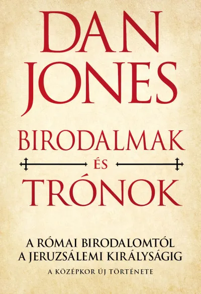 Birodalmak és Trónok - A Római Birodalomtól a Jeruzsálemi Királyságig - A középkor új története Utolsó esély