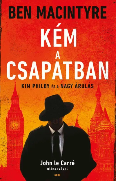 Kém a csapatban - Kim Philby és a nagy árulás Vedd meg most