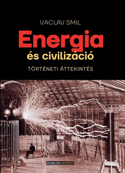 Energia és civilizáció - Történeti áttekintés Kedvezményes ár