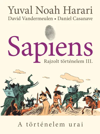 Szezonális akció Sapiens - Rajzolt történelem III. - A történelem urai