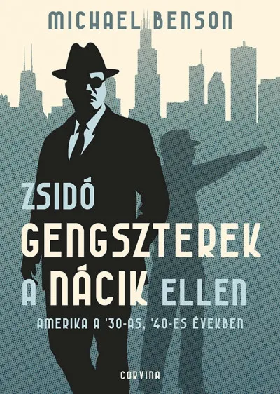 Outlet Zsidó gengszterek a nácik ellen - Amerika a '30-as, '40-es években
