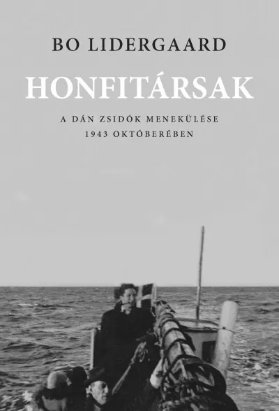 Ne maradj le Honfitársak - A dán zsidók menekülése 1943 októberében
