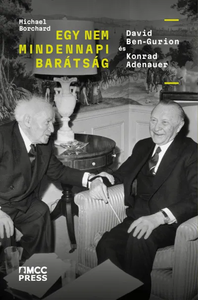 Újdonság Egy nem mindennapi barátság - David Ben-Gurion és Konrad Adenauer