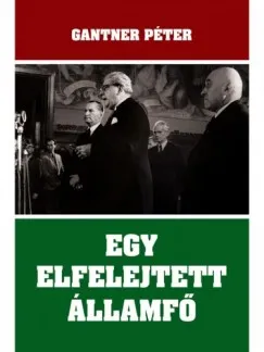 Olcsóbb Egy elfelejtett államfő