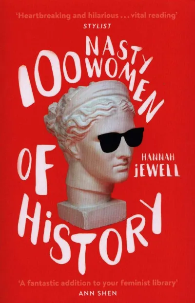 100 Nasty Women of History Gyors kiszállítás