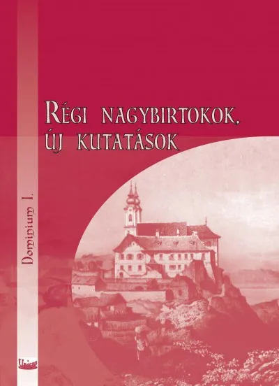 Vedd meg online Régi nagybirtokok, új kutatások
