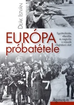 Európa próbatétele - Együttműködés, ellenállás és megtorlás a második világháború alatt Expressz kézbesítés