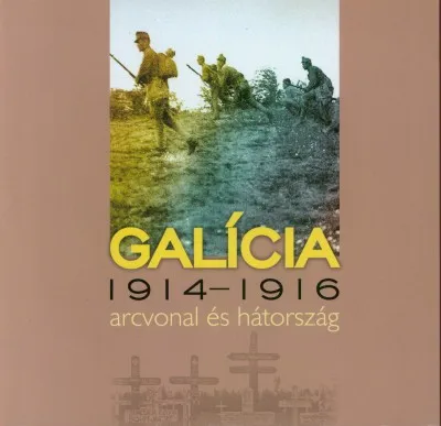 Korlátozott ajánlat Galícia - 1914-1916 arcvonal és hátország