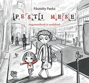 Olcsó PESTI MESE - NAGYMAMÁKNAK ÉS UNOKÁKNAK