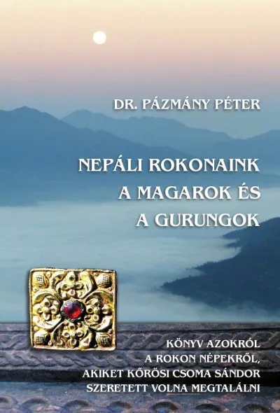 Ne maradj le Nepáli rokonaink a magarok és a gurungok