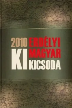 Erdélyi Magyar Ki Kicsoda 2010 Végkiárusítás