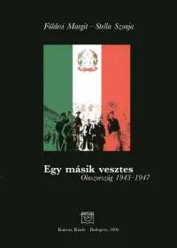 Egy másik vesztes - Olaszország 1943-1947 Vedd meg online
