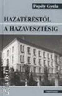 Prémium Hazatéréstől a hazavesztésig