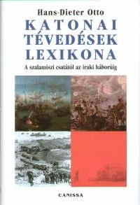 Katonai tévedések lexikona - A szalamiszi csatától az iraki háborúig Nézd meg most