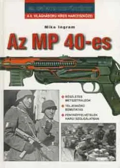 Az MP 40-es - A II. világháború híres harceszközei Vásárlói kedvenc