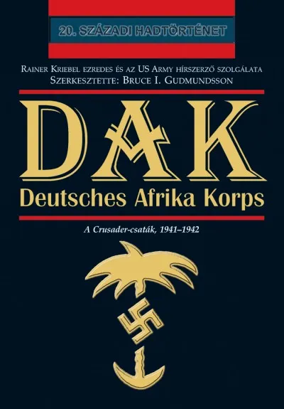 Dak - Deutsches Afrika Korps - A Crusader-csaták, 1941-1942 Utolsó esély