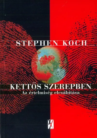 Kettős szerepben - Az értelmiség elcsábítása Rendeld meg most