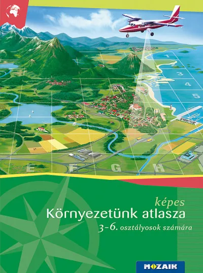 Legkelendőbb Képes környezetünk atlasza 3-6. osztályosok számára - (MS-4103V)
