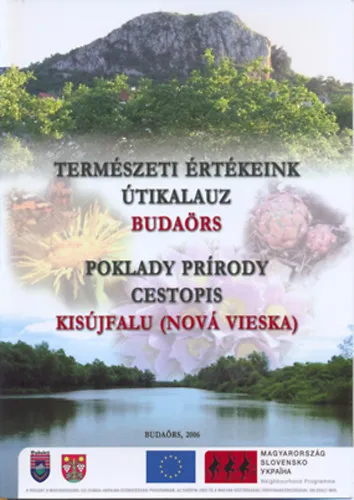 Utolsó esély Természeti értékeink - Budaörs - Kisújfalú (Nova Vieska) Útikalauz