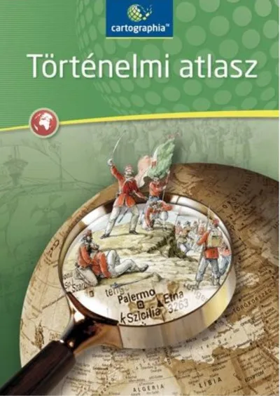 Történelmi atlasz általános és középiskolások számára - CR-0062 Ne maradj le