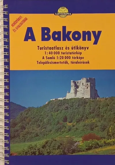 A Bakony - Turistaatlasz és útikönyv 1:40 000 Árengedmény