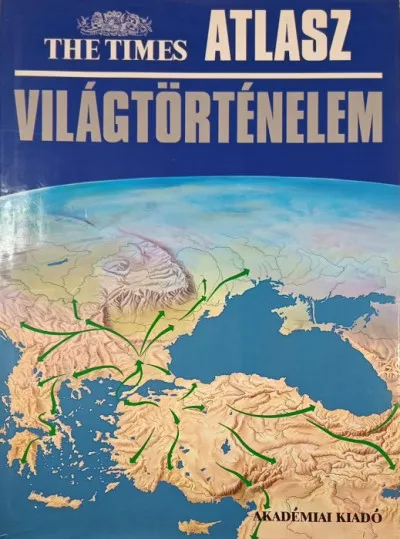 Vedd meg most The Times Atlasz - Világtörténelem