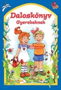 DALOSKÖNYV GYEREKEKNEK Korlátozott ajánlat