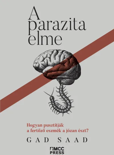 A parazita elme - Hogyan pusztítják a fertőző eszmék a józan észt? Vedd meg online