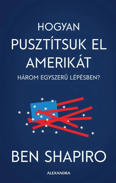 Hogyan pusztítsuk el Amerikát három egyszerű lépésben Szuper akció
