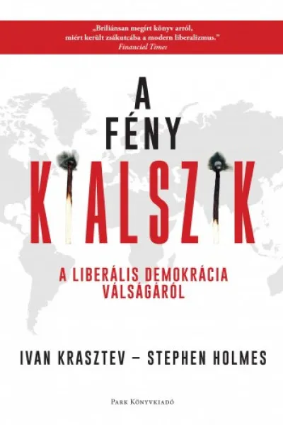 Szuper akció A fény kialszik - A liberális demokrácia válságáról