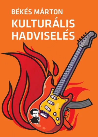 Kihagyhatatlan ajánlat Kulturális hadviselés - A kulturális hatalom elmélete és gyakorlata
