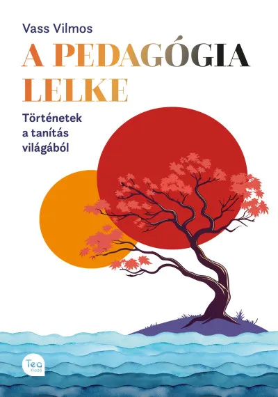 A pedagógia lelke - Történetek a tanítás világából Árengedmény