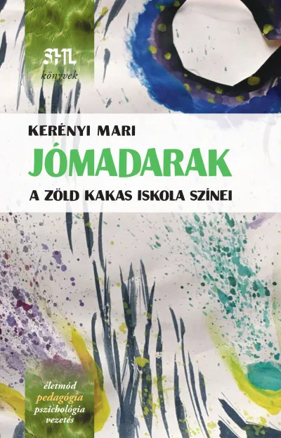 Rendeld meg most Jómadarak - a Zöld Kakas Iskola színei