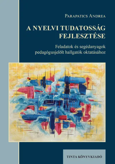 Ne maradj le A nyelvi tudatosság fejlesztése - Feladatok és segédanyagok pedagógusjelölt hallgatók oktatásához
