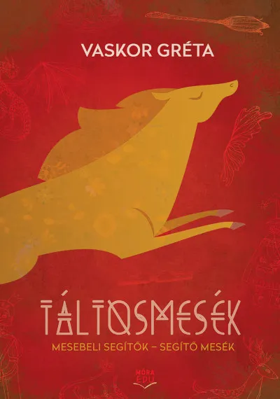 Árcsökkenés Táltosmesék - Mesebeli segítők - Segítő mesék