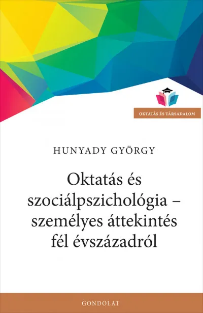 Oktatás és szociálpszichológia - személyes áttekintés fél évszázadról Végkiárusítás