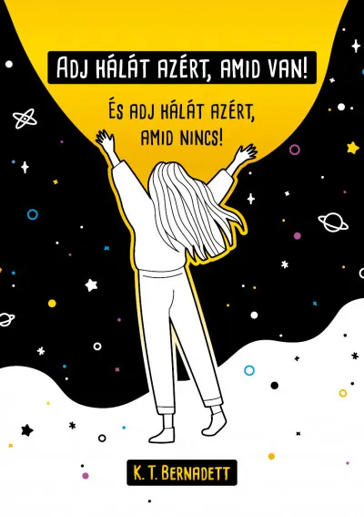 Adj hálát azért, amid van! - És adj hálát azért, amid nincs! Különleges ajánlat