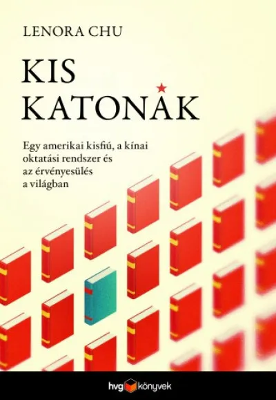 Akció Kis katonák - Egy amerikai kisfiú, a kínai oktatási rendszer és az érvényesülés a világban