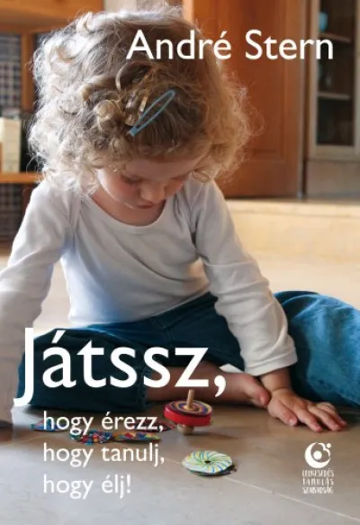 Játssz, hogy érezz, hogy tanulj, hogy élj! Prémium