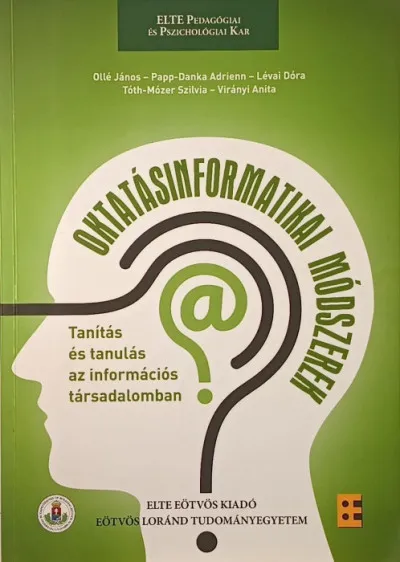 Akciós ár Oktatásinformatikai módszerek - Tanítás és tanulás az információs társadalomban
