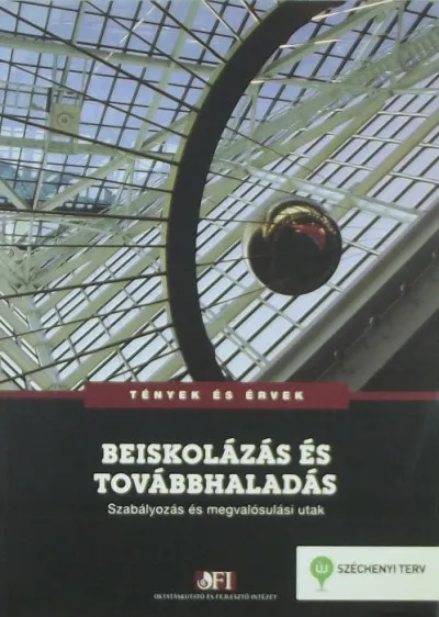 Beiskolázás és továbbhaladás: Szabályozás és megvalósulási utak - Tények és érvek Utolsó esély