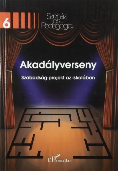 Akadályverseny - Szabadság-projekt az iskolában Vedd meg online