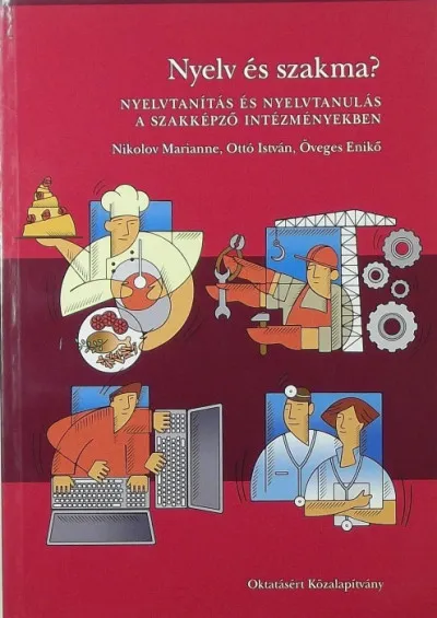 Nyelv és szakma? - Nyelvtanítás és nyelvtanulás a szakképző intézményekben Biztonságos vásárlás